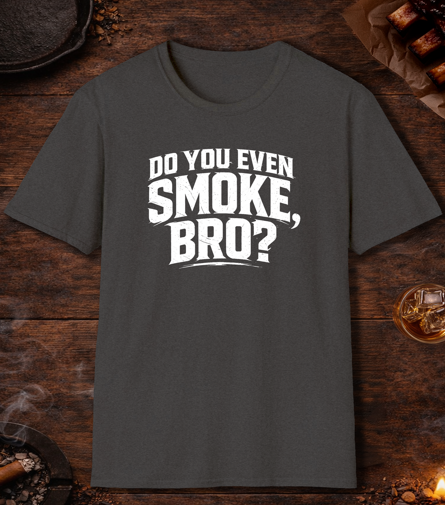 Do You Even Smoke Bro T-Shirt - Dark Heather