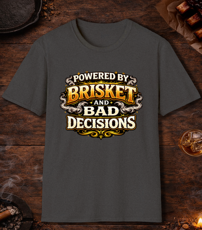 Powered By Brisket And Bad Decisions T-Shirt - Dark Heather