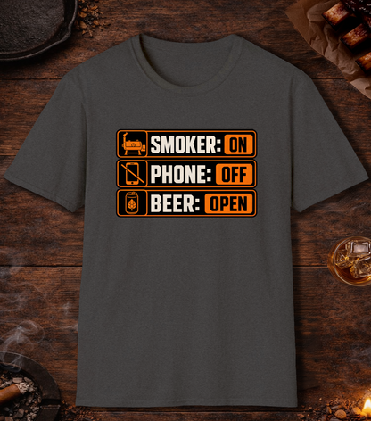 Smoker: On. Phone: Off. Beer: Open. T-Shirt - Dark Heather
