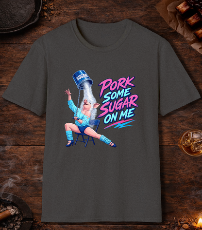 Pork Some Sugar On Me T-Shirt - Dark Heather