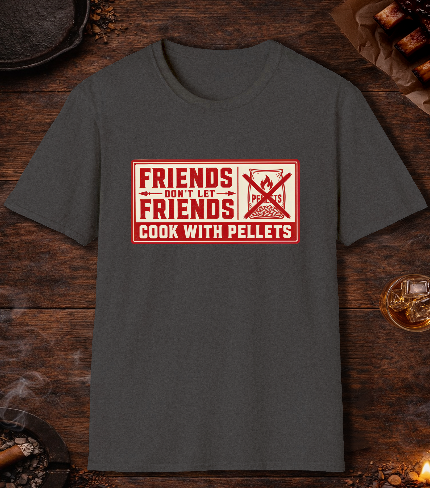 Friends Don't Let Friends Cook with Pellets T-Shirt - Dark Heather