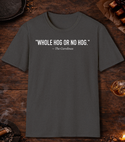 Whole Hog Quote T-Shirt - Dark Heather