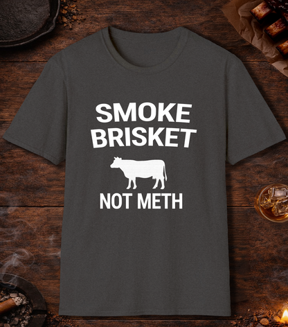 Smoke Brisket Not Meth T-Shirt - Dark Heather