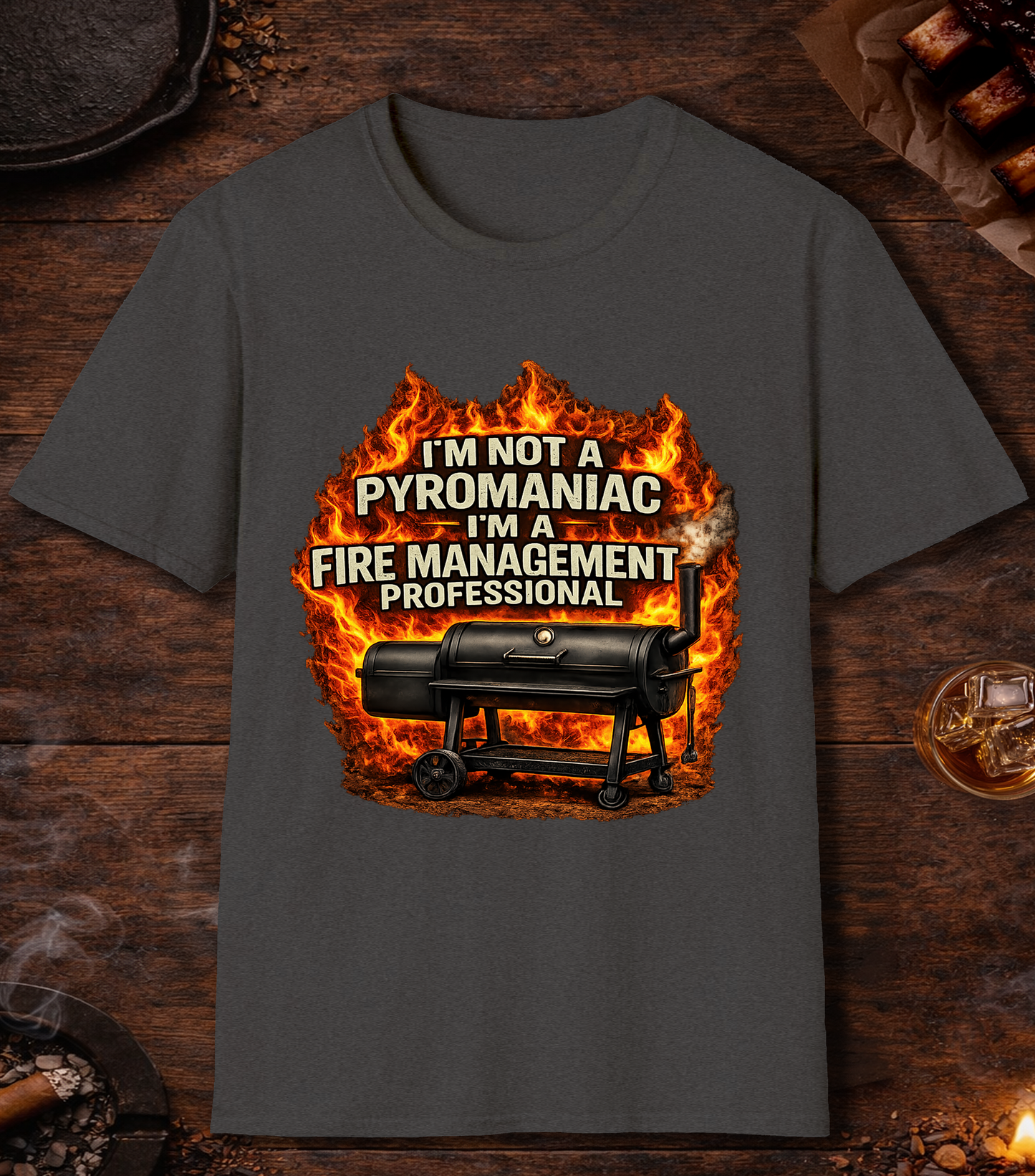 Im Not A Pyromaniac T-Shirt - Dark Heather