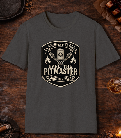 If You Can Read This, Hand the Pitmaster a Beer T-Shirt - Dark Heather