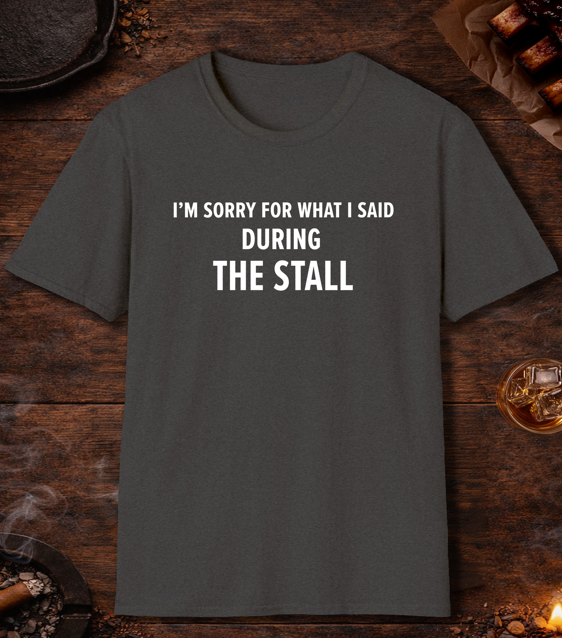 Sorry For What I Said Stall T-Shirt - Dark Heather