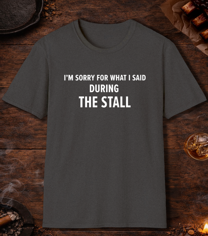 Sorry For What I Said Stall T-Shirt - Dark Heather