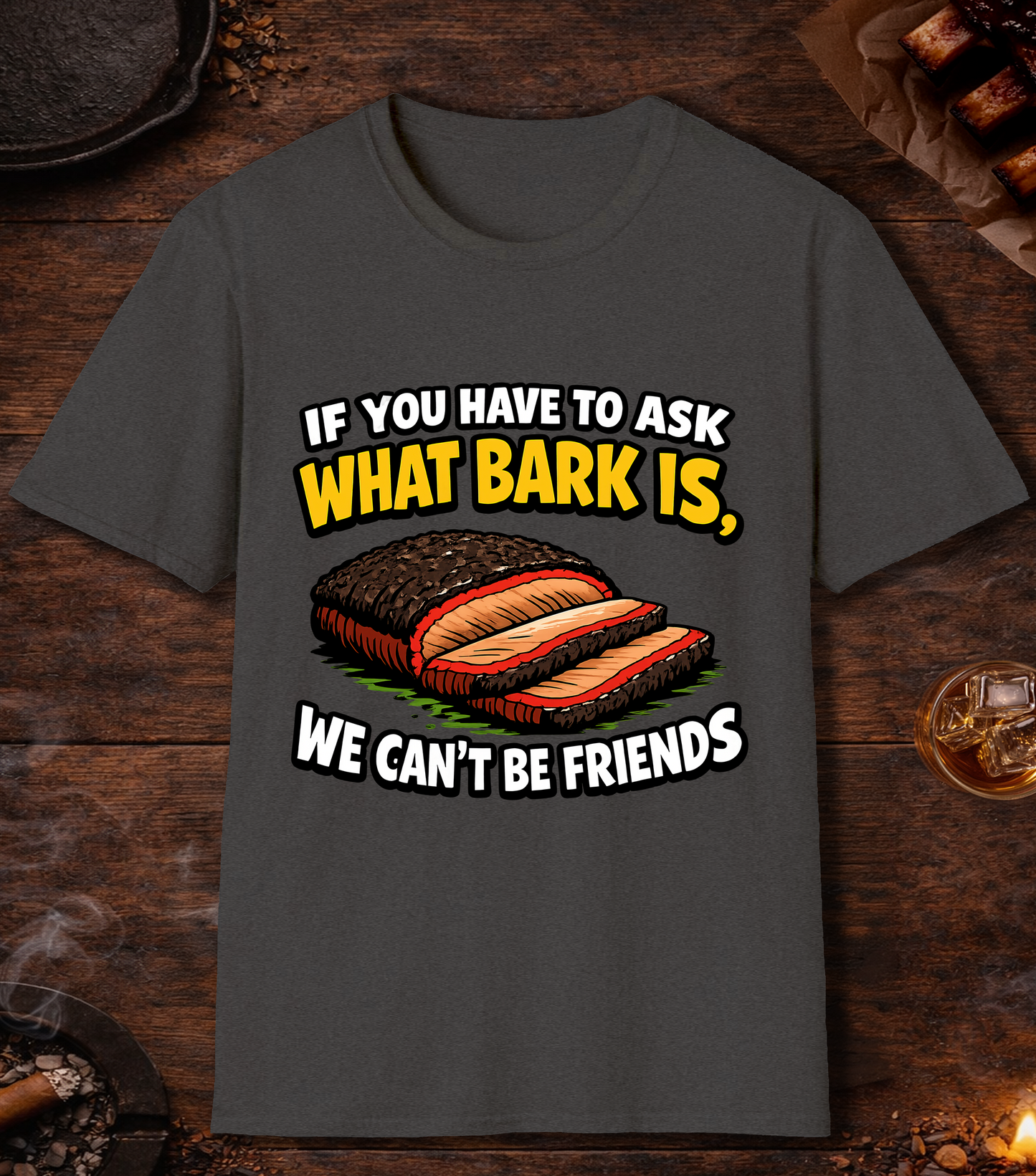 If You Have To Ask What Bark Is T-Shirt - Dark Heather