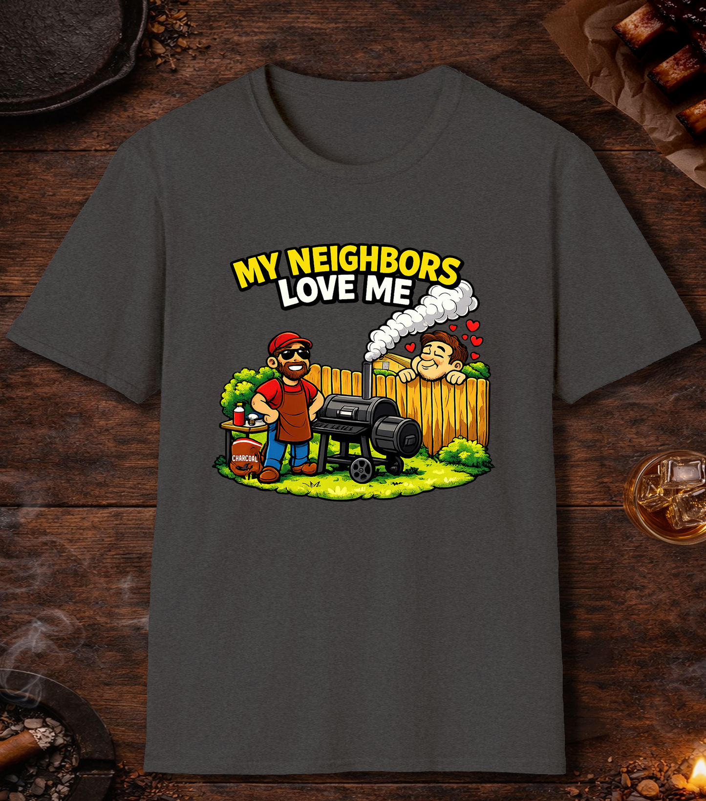 My Neighbors Love Me T-Shirt - Dark Heather