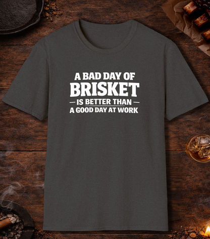 Bad Day Brisket Good Day Work T-Shirt - Dark Heather