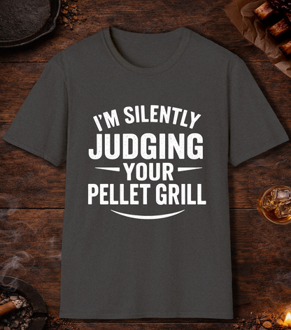 Im Silently Judging Your Pellet Grill T-Shirt - Dark Heather