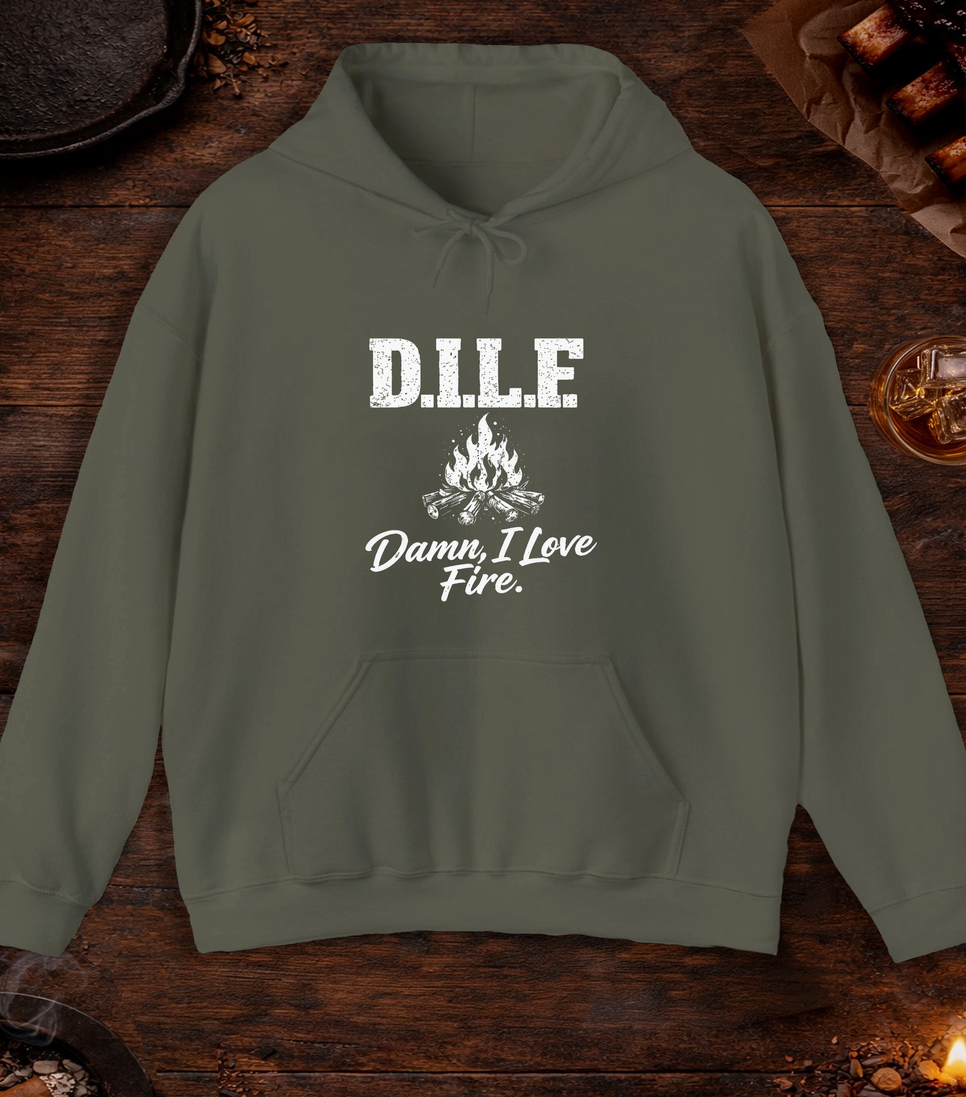 DILF Damn I Love Fire Hoodie - Military Green