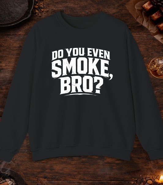Do You Even Smoke Bro Crewneck - Black