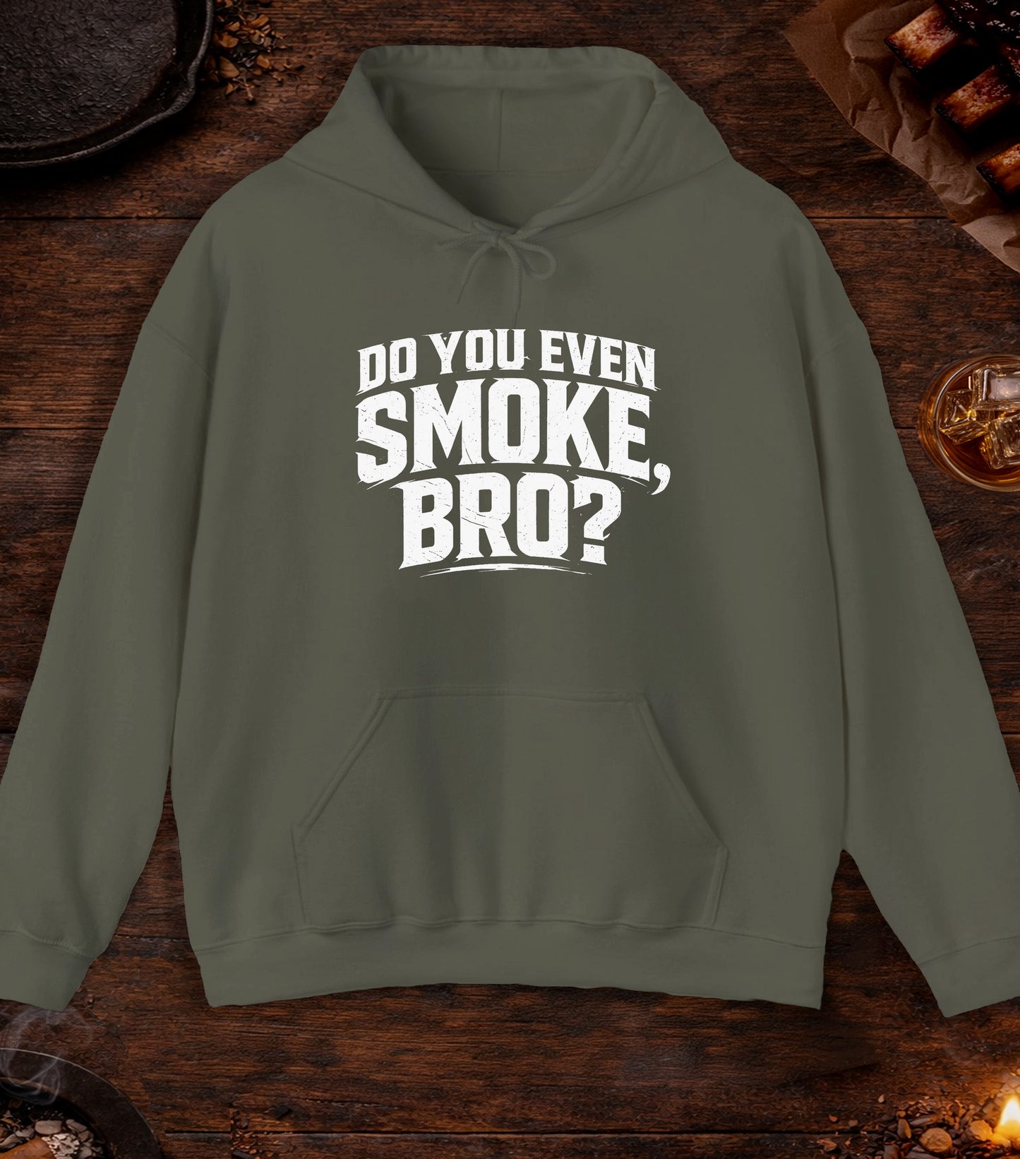 Do You Even Smoke Bro Hoodie - Military Green