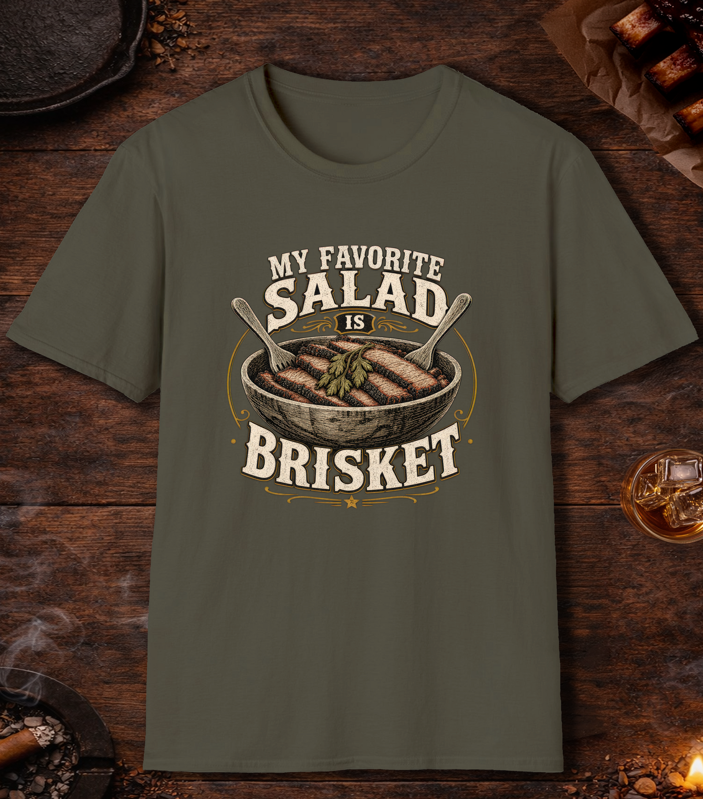 Favorite Salad Is Brisket T-Shirt - Military Green