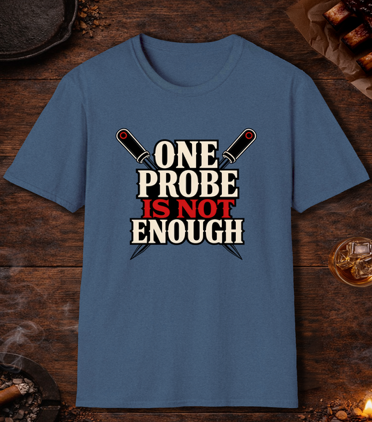One Probe's Not Enough T-Shirt - Heather Indigo