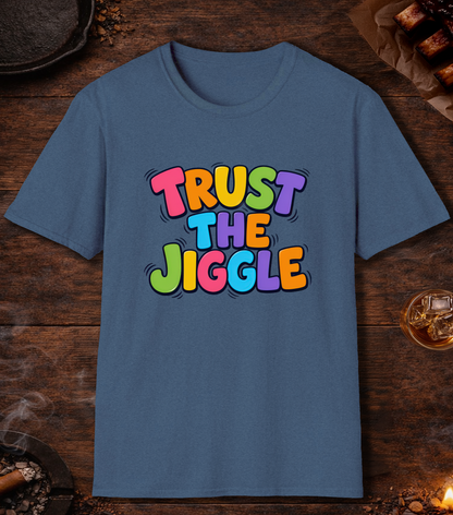 Trust the Jiggle T-Shirt - Heather Indigo