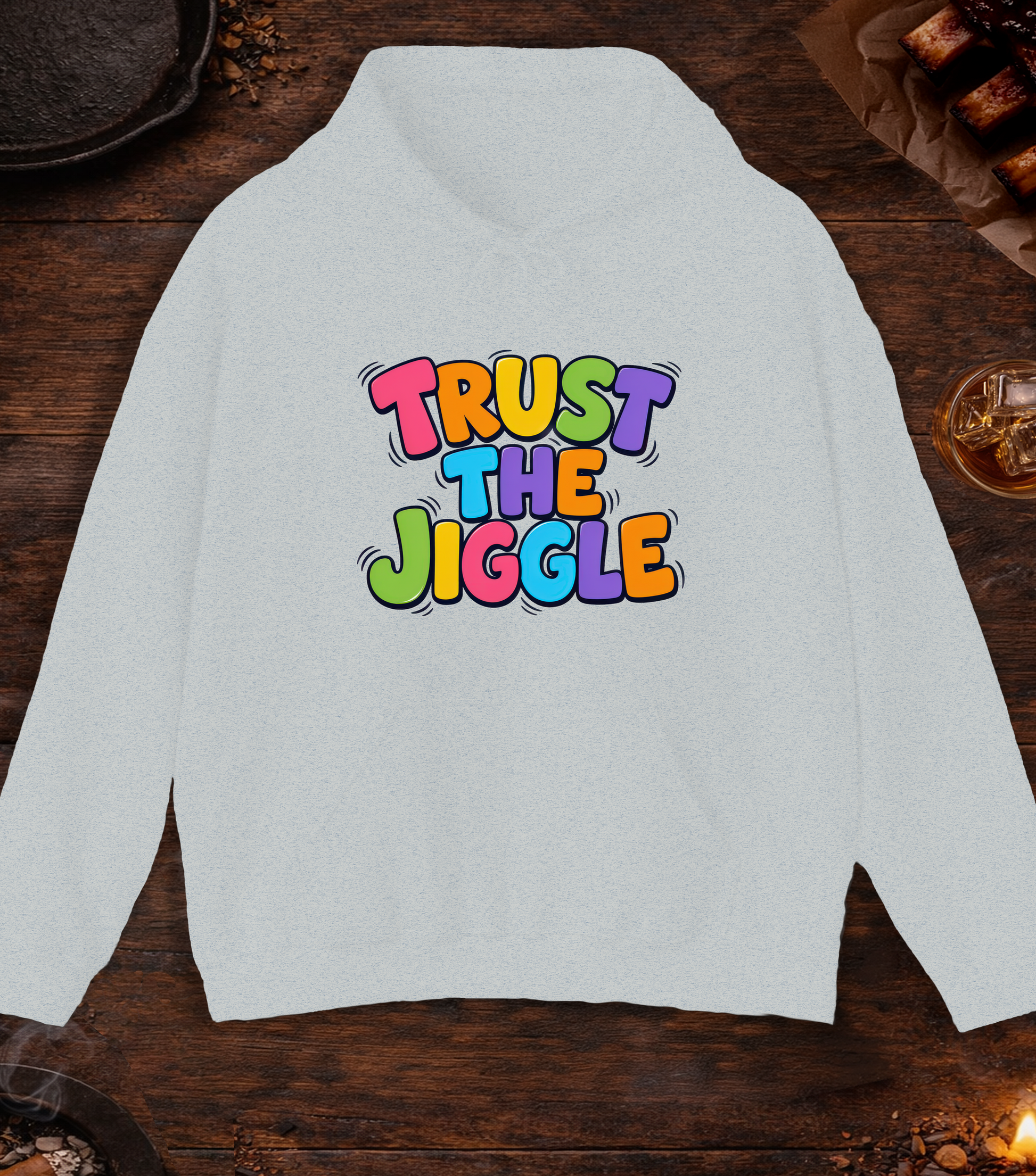Trust the Jiggle Hoodie - Ash