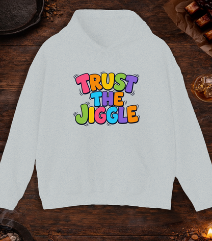 Trust the Jiggle Hoodie - Ash