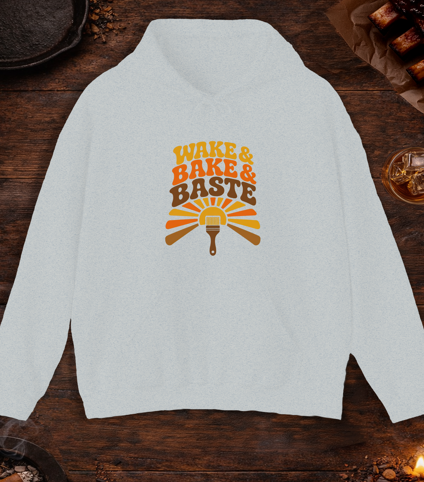 Wake and Bake and Baste Hoodie - Ash