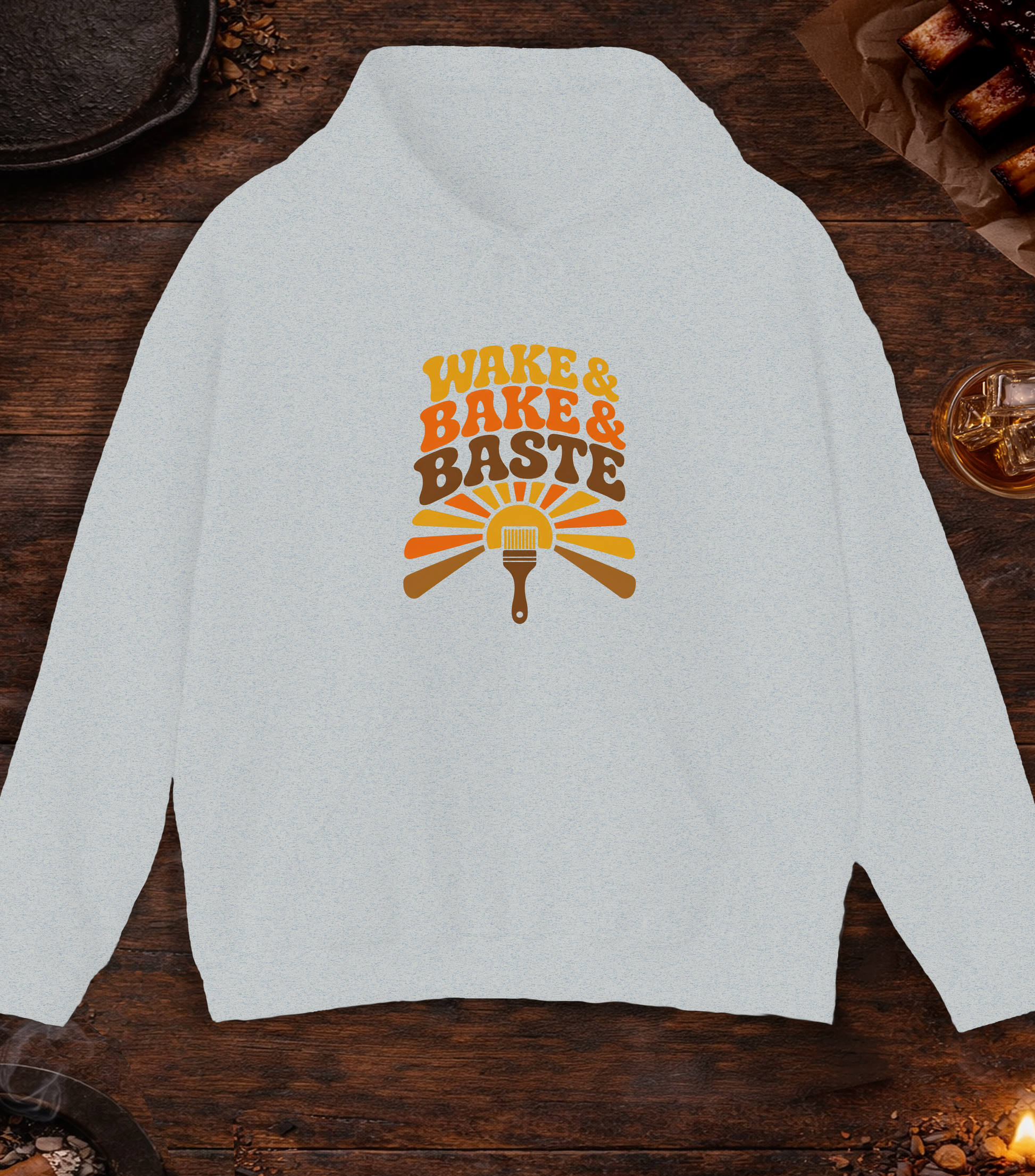 Wake and Bake and Baste Hoodie - Ash