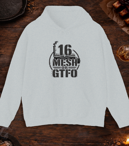 16 Mesh or GTFO Hoodie - Ash