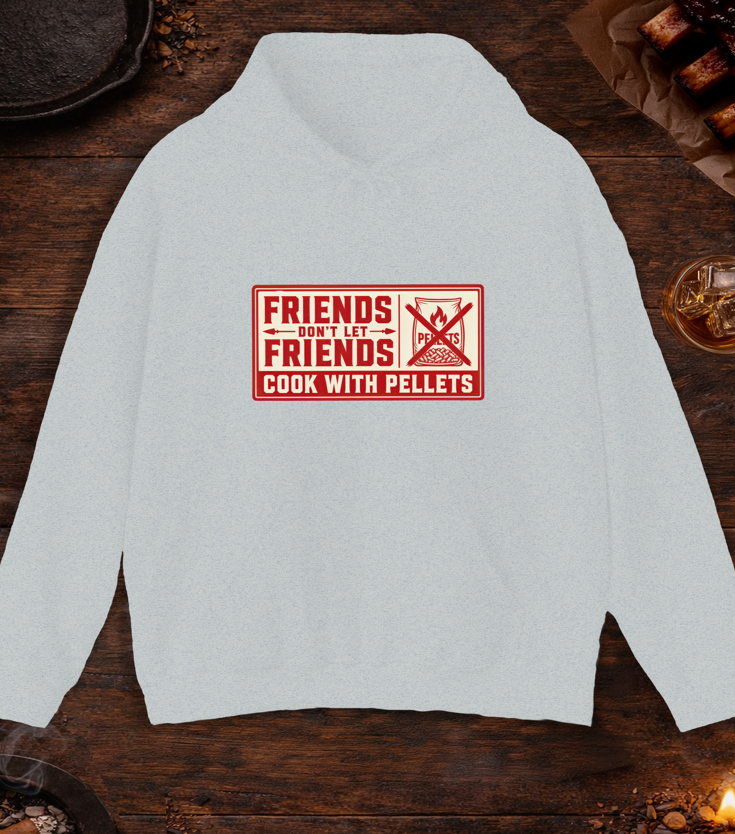 Friends Don't Let Friends Cook with Pellets Hoodie - Ash