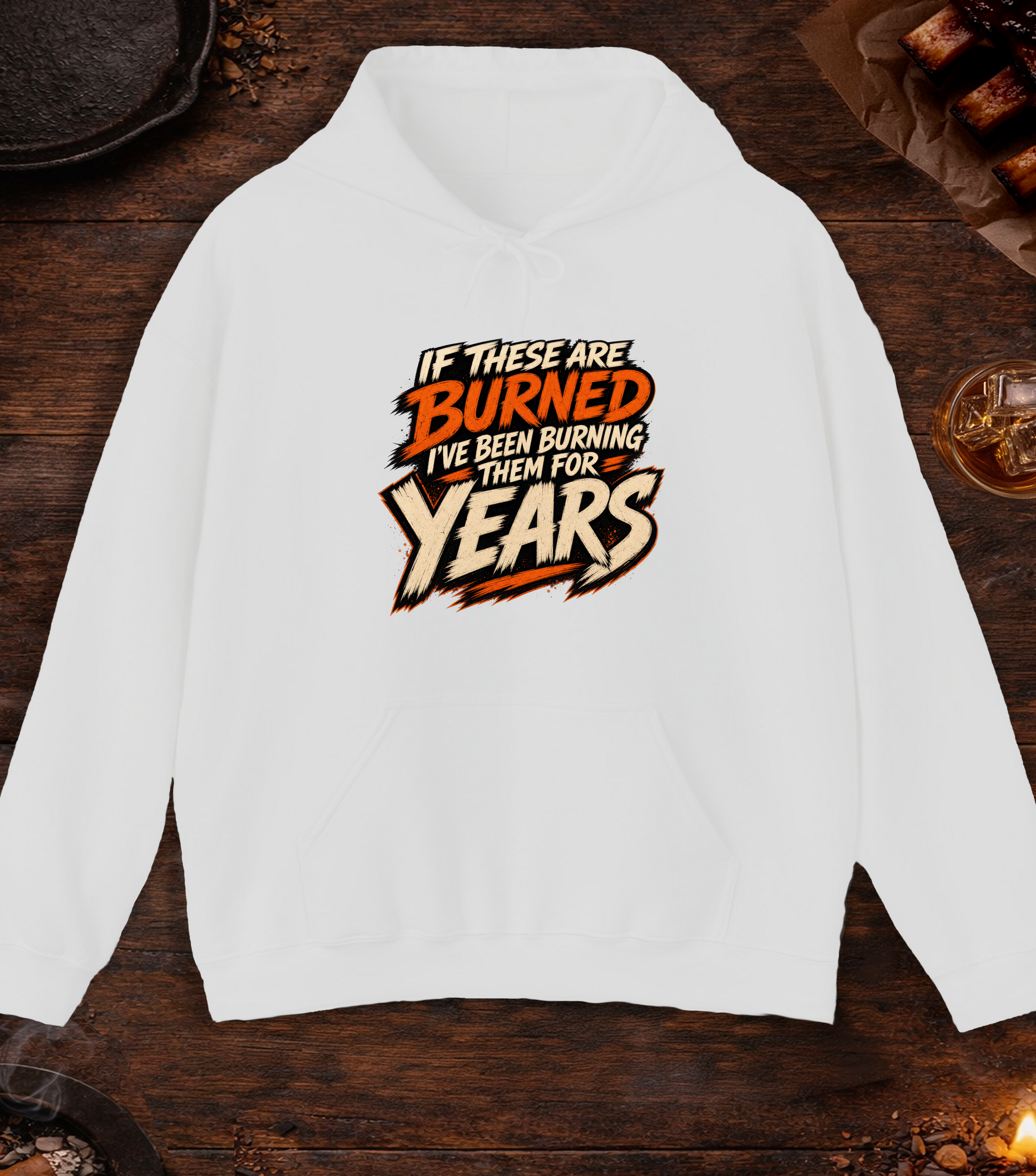 If These Are Burned I've Been Burning Them for Years Hoodie - Ash