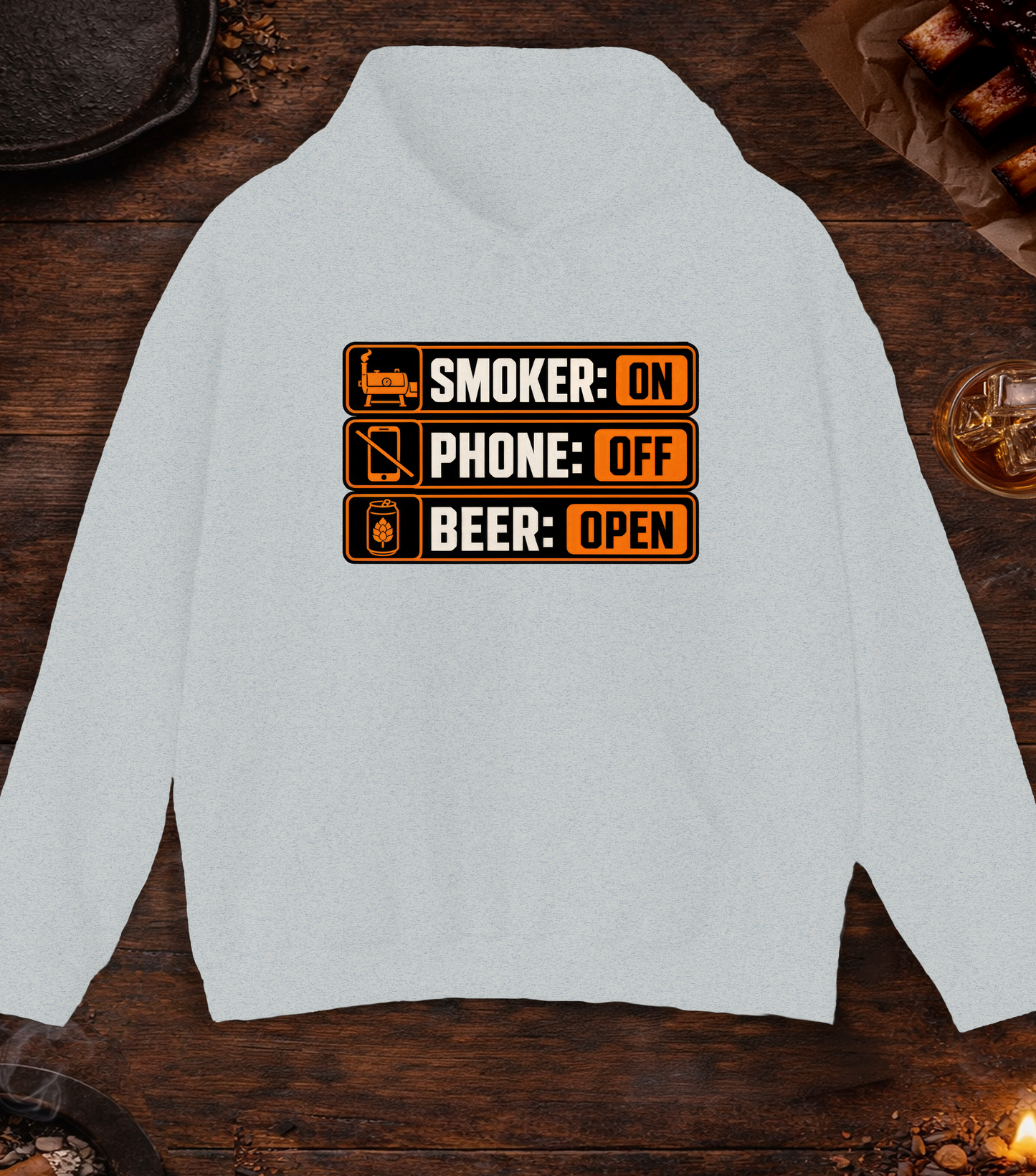 Smoker: On. Phone: Off. Beer: Open. Hoodie - Ash