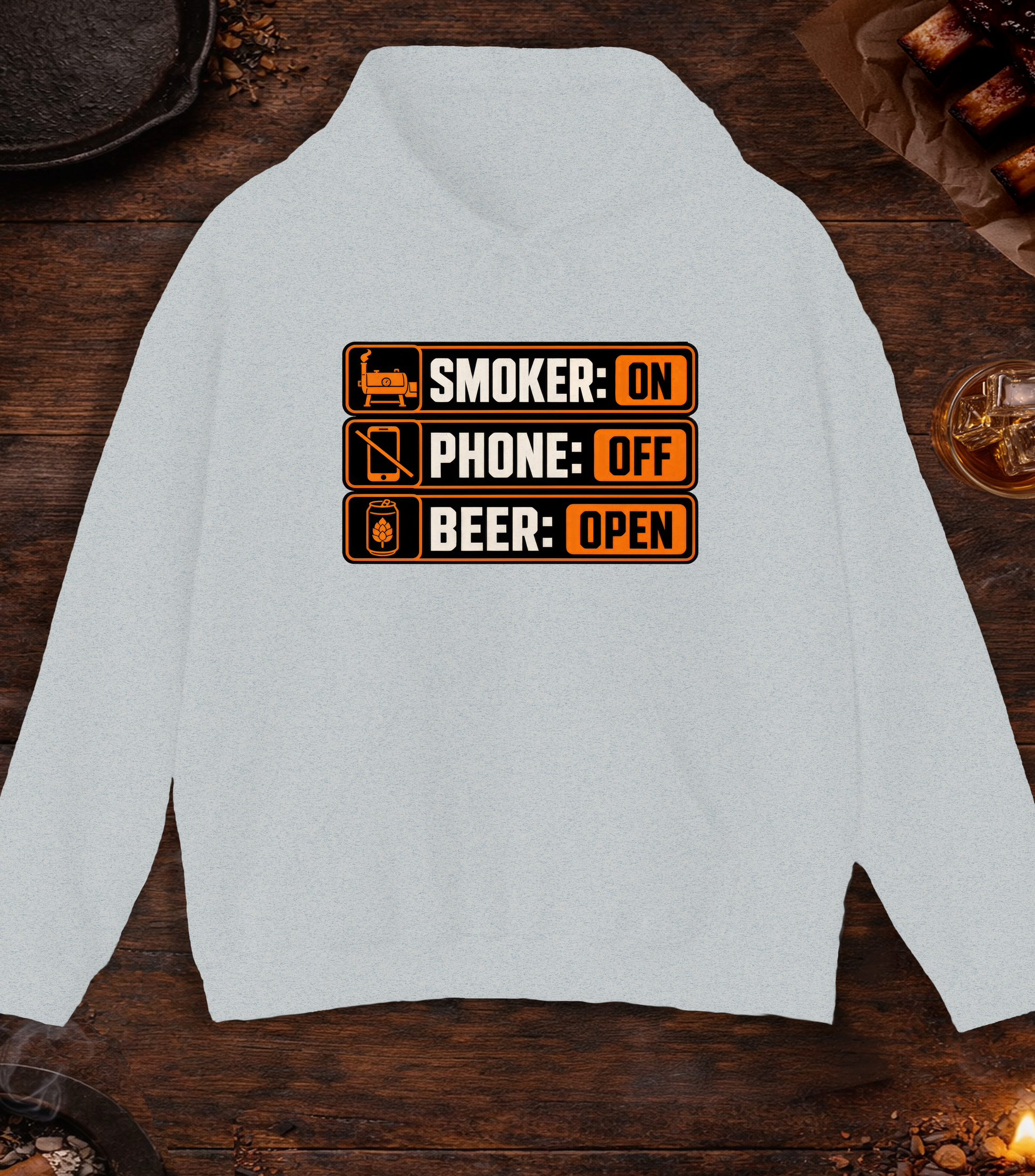 Smoker: On. Phone: Off. Beer: Open. Hoodie - Ash