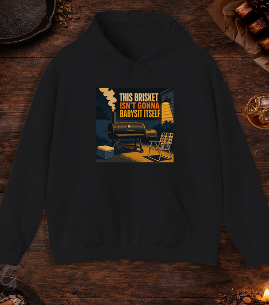 Brisket Isn't Gonna Babysit Itself Hoodie - Black