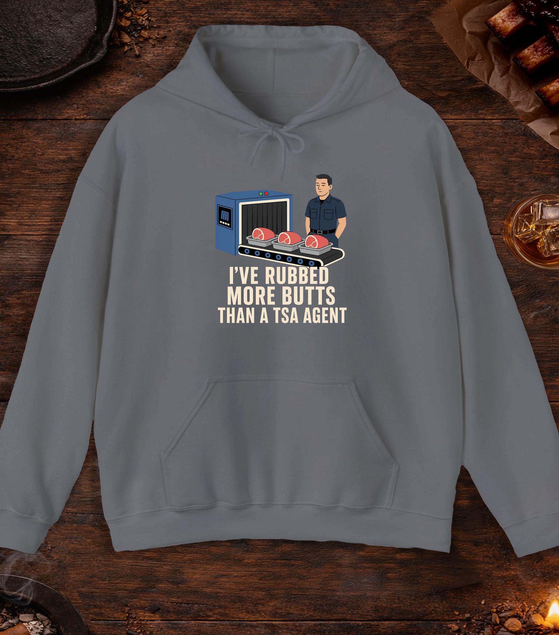 I've Rubbed More Butts Than A TSA Agent Hoodie - Charcoal