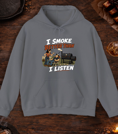 I Smoke Better Than I Listen Hoodie - Charcoal