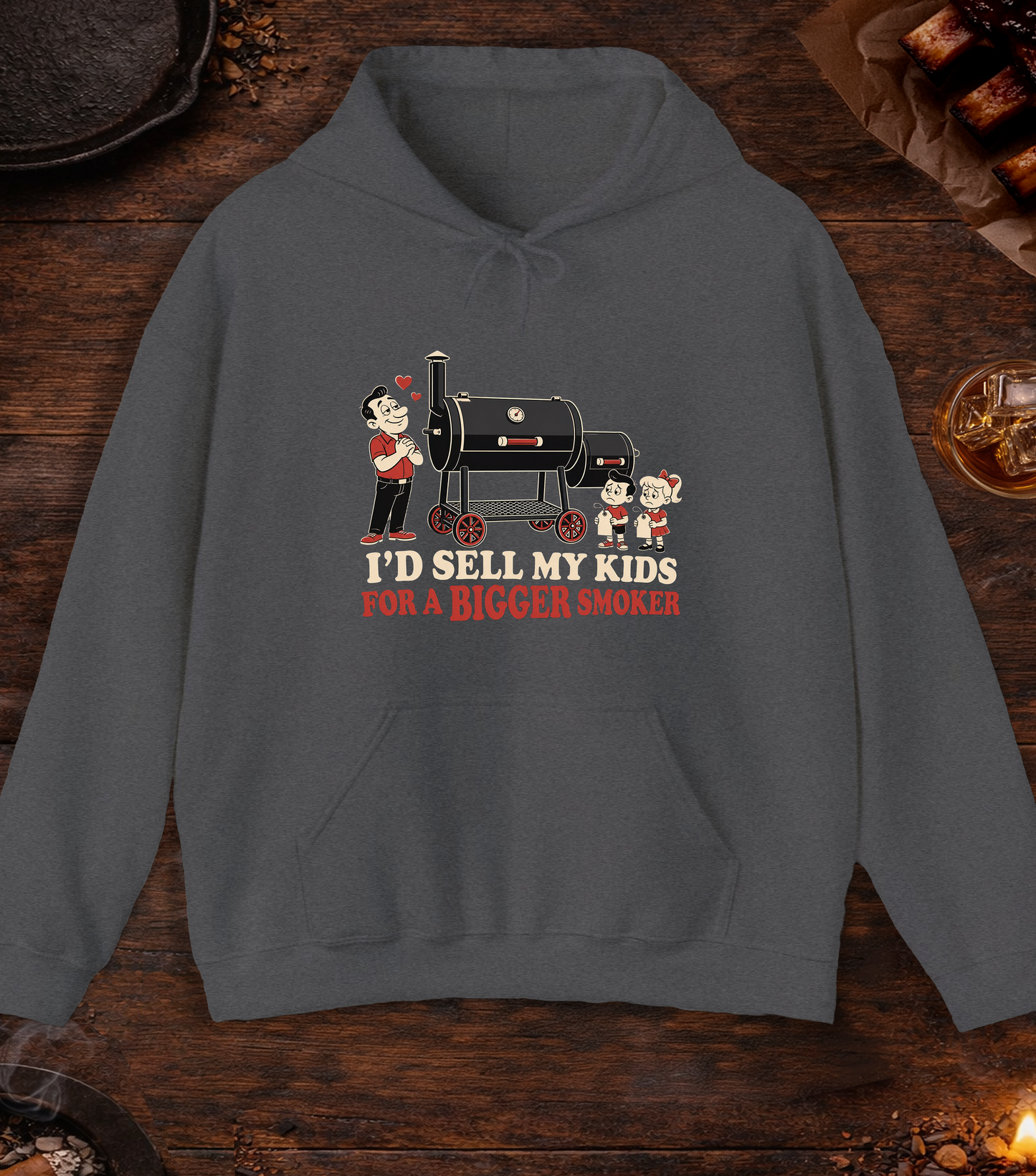 I'd Sell My Kids For A Bigger Smoker Hoodie - Dark Heather