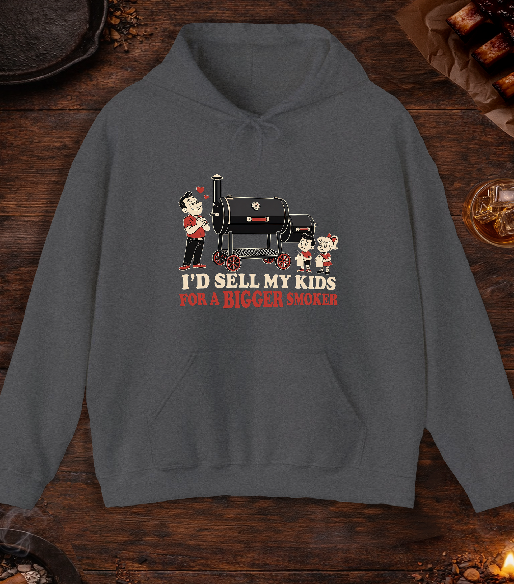 I'd Sell My Kids For A Bigger Smoker Hoodie - Dark Heather