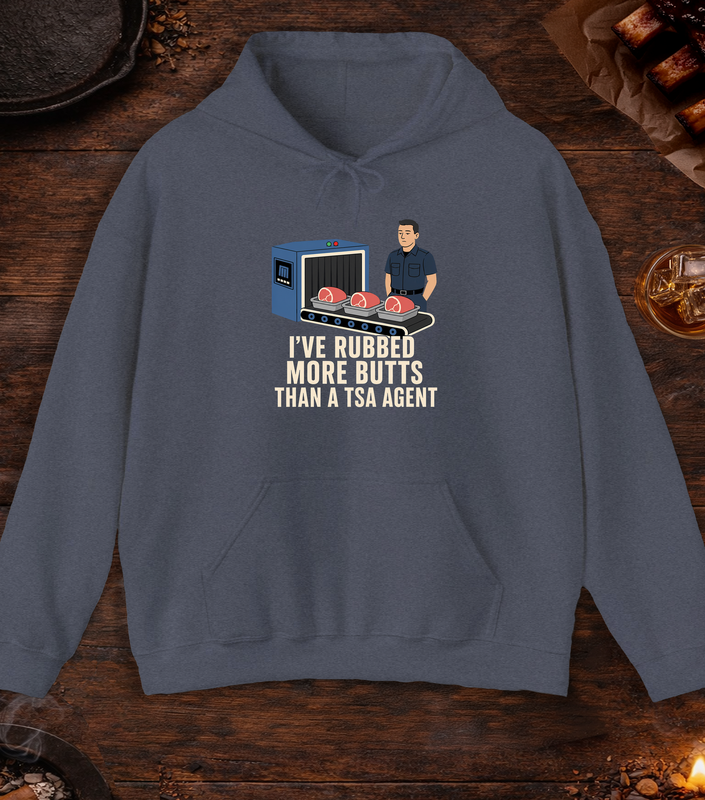 I've Rubbed More Butts Than A TSA Agent Hoodie - Heather Navy