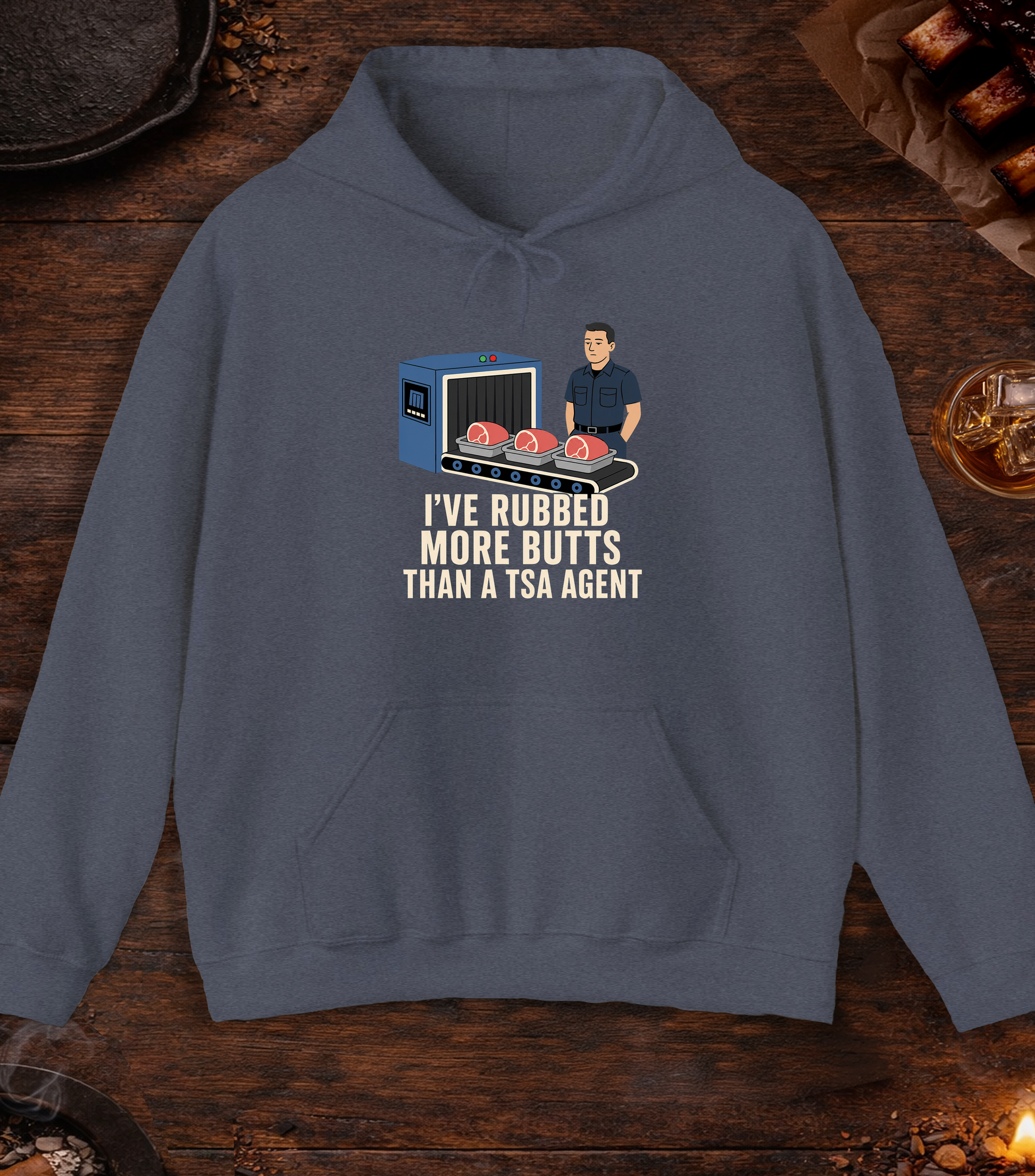 I've Rubbed More Butts Than A TSA Agent Hoodie - Heather Navy