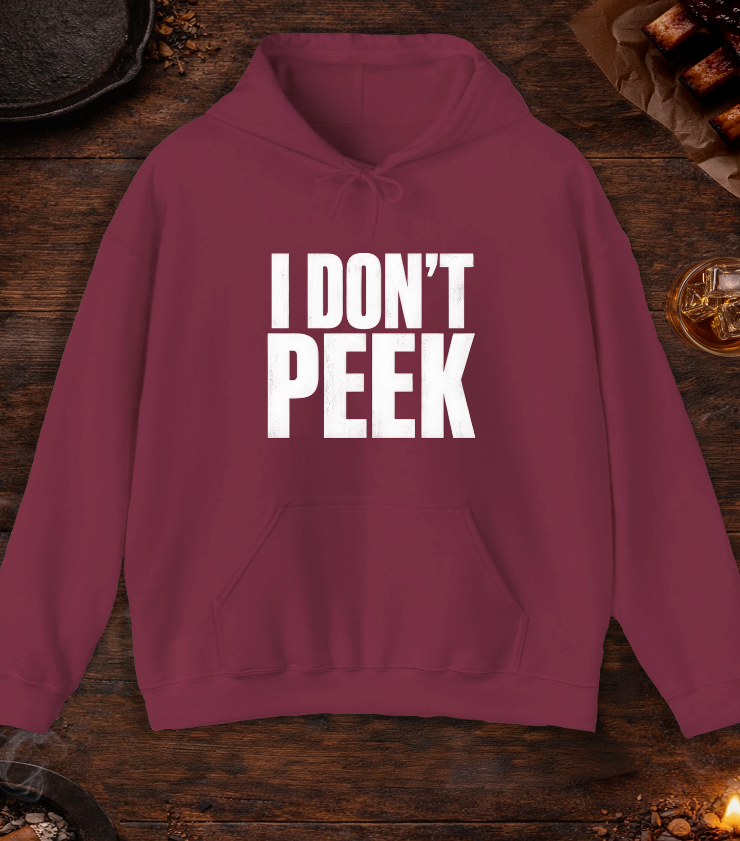 I Don't Peek Hoodie - Maroon