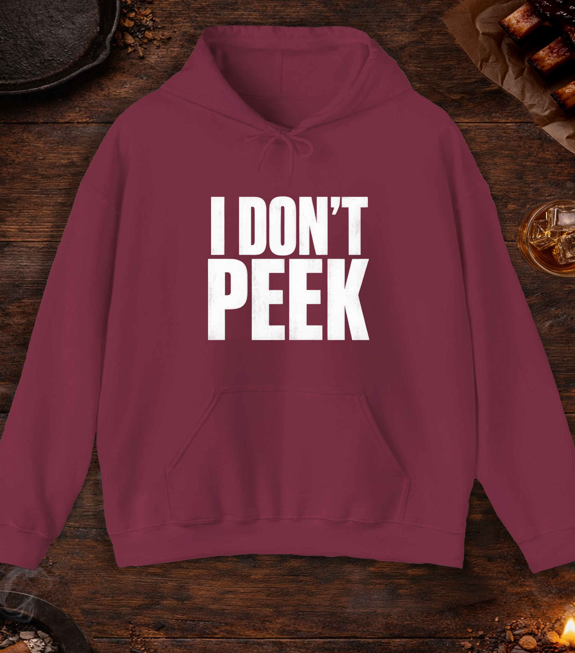 I Don't Peek Hoodie - Maroon
