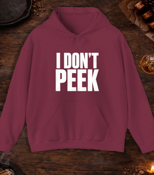 I Don't Peek Hoodie - Maroon