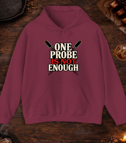 One Probe's Not Enough Hoodie - Maroon