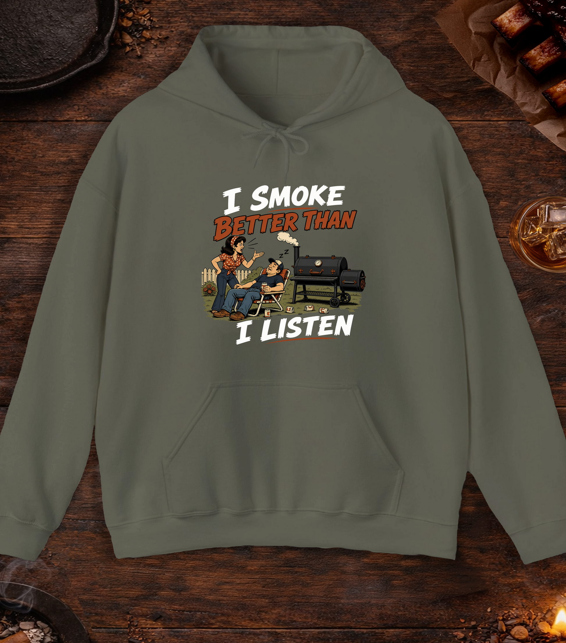 I Smoke Better Than I Listen Hoodie - Military Green