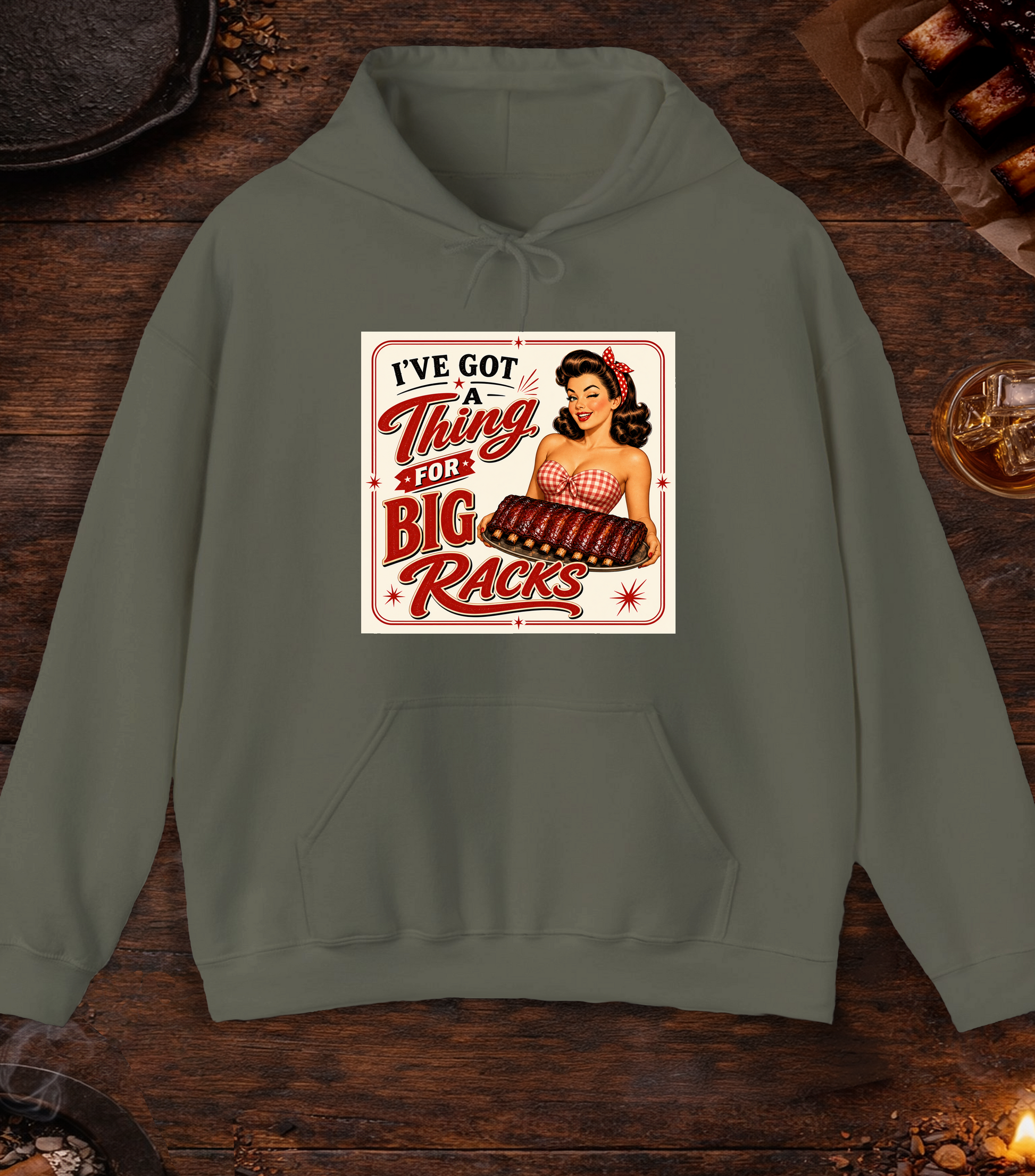 I've Got A Thing For Big Racks Hoodie - Military Green