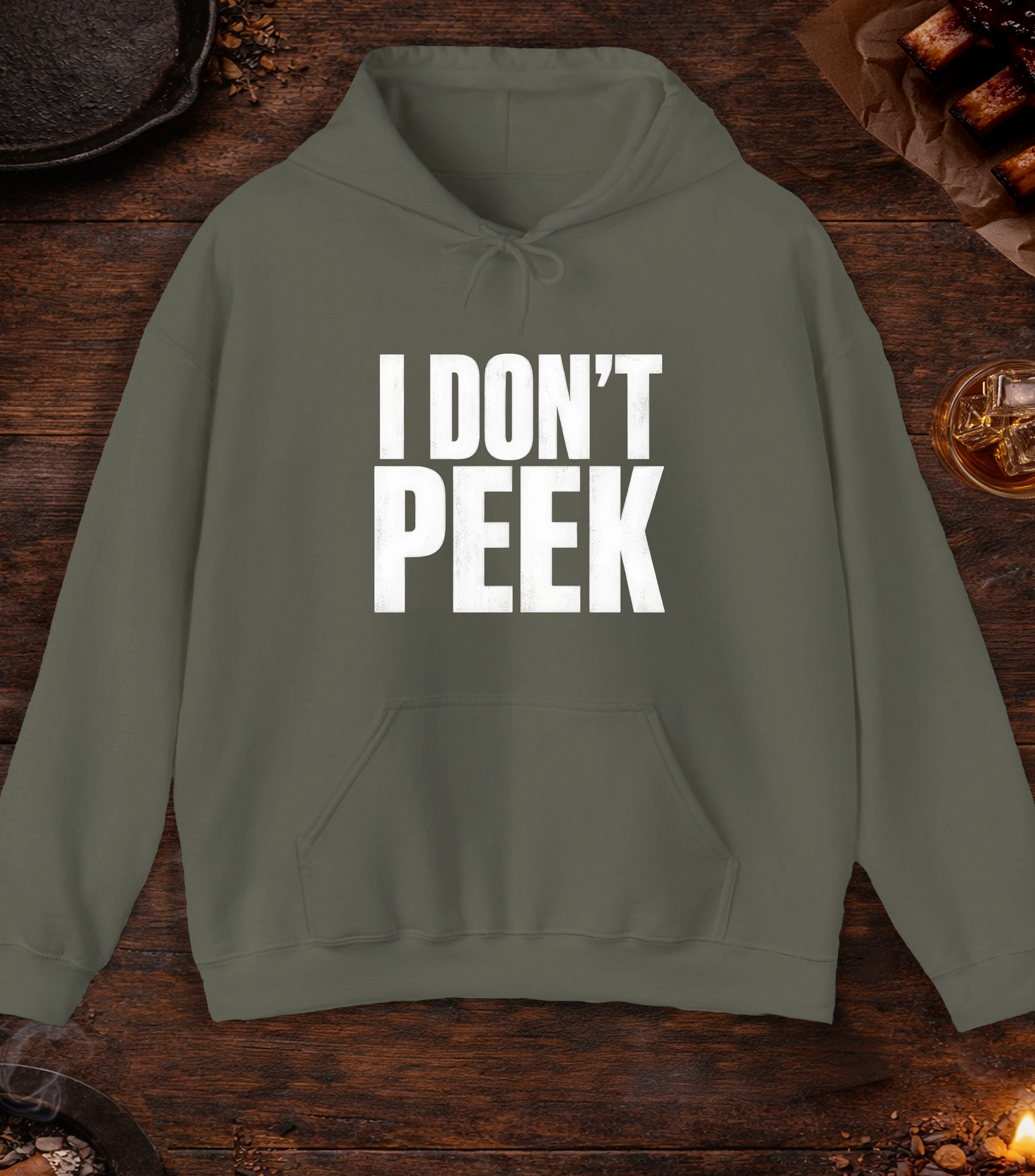 I Don't Peek Hoodie - Military Green