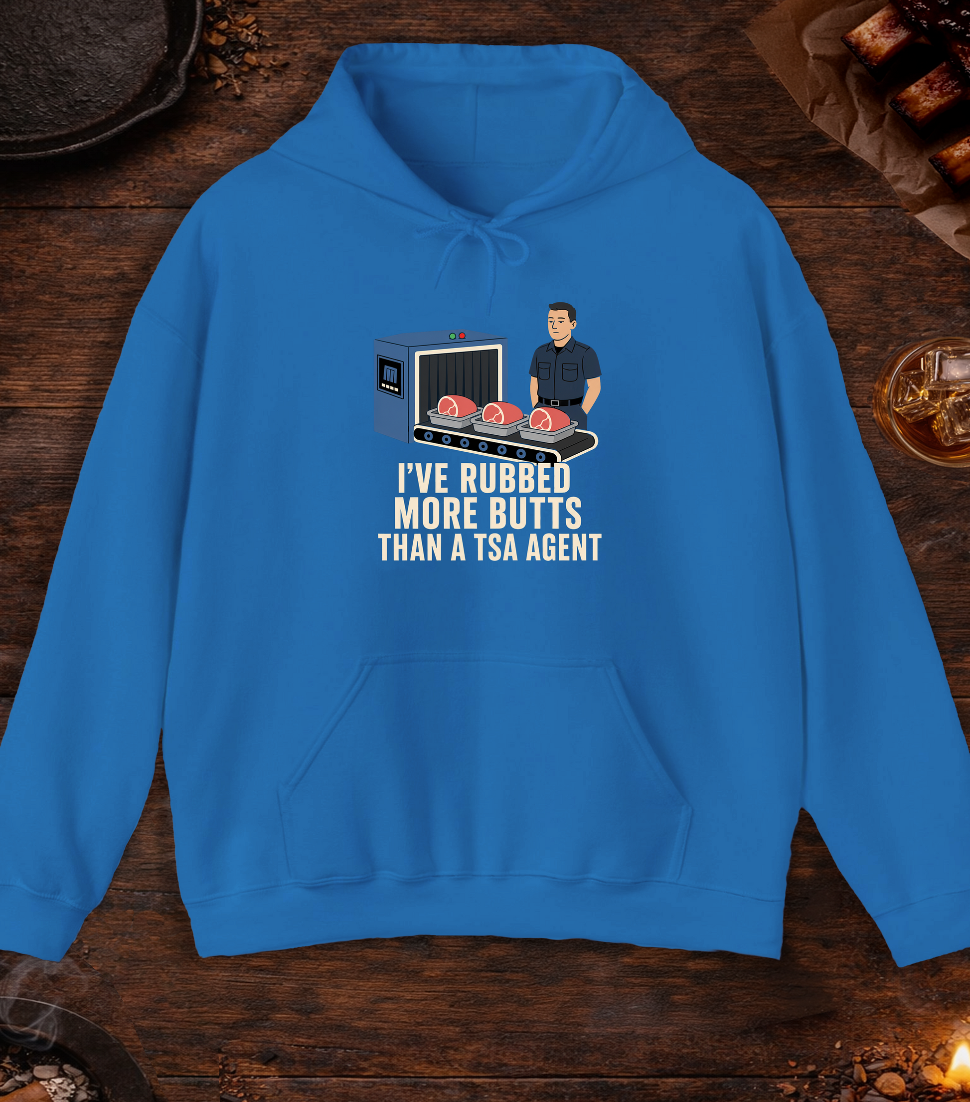 I've Rubbed More Butts Than A TSA Agent Hoodie - Royal