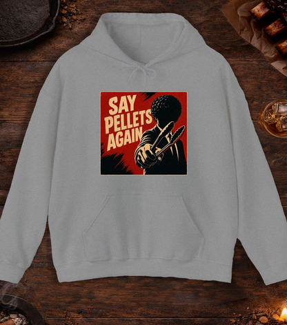 Say Pellets Again Hoodie - Sport Grey