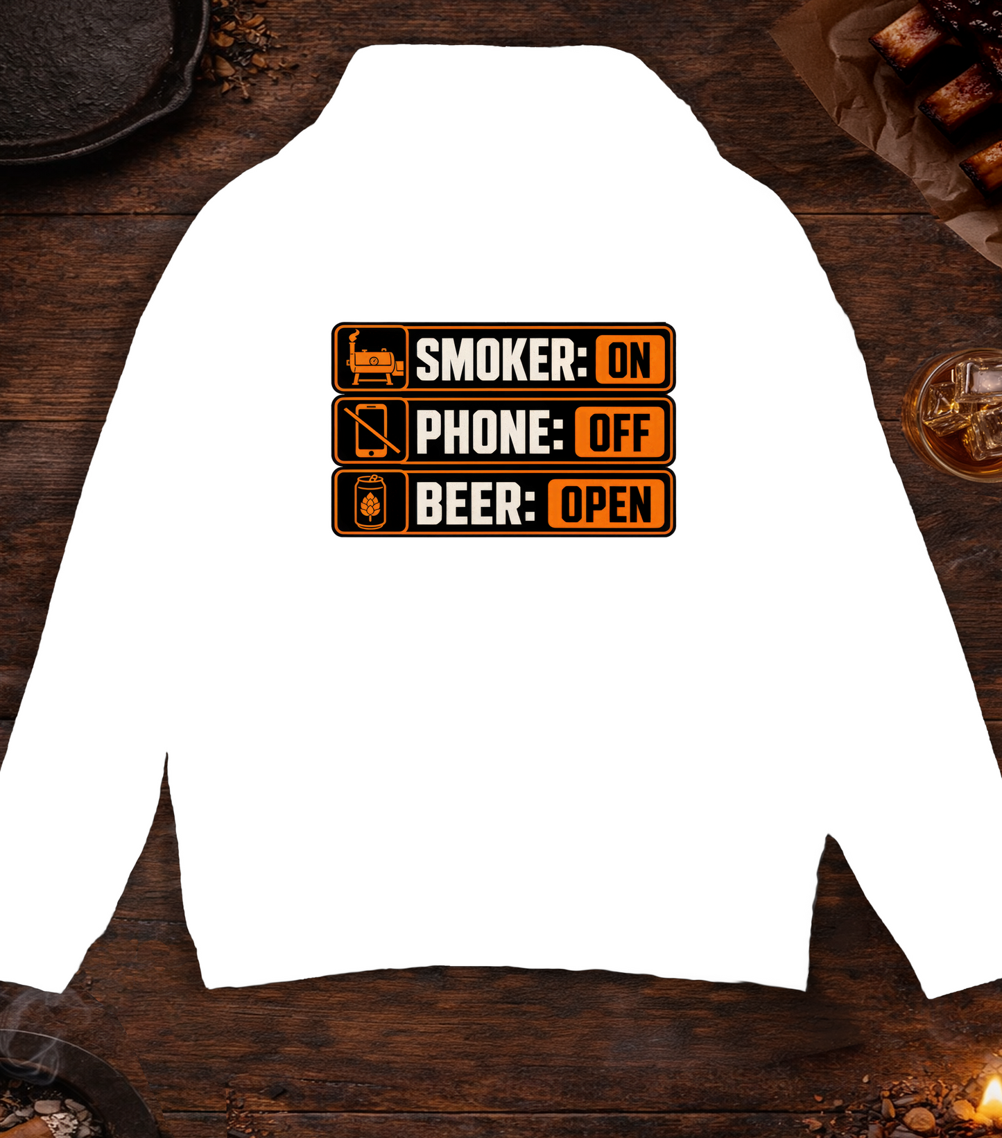 Smoker: On. Phone: Off. Beer: Open. Hoodie - White