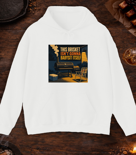 Brisket Isn't Gonna Babysit Itself Hoodie - White