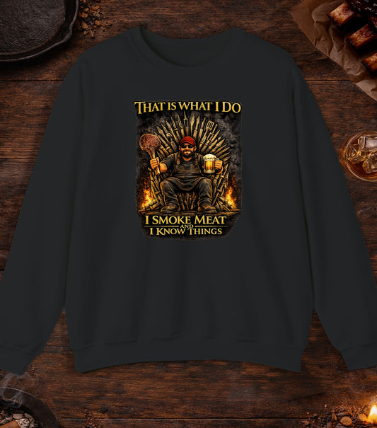 I Smoke Meat And Know Things Crewneck - Black