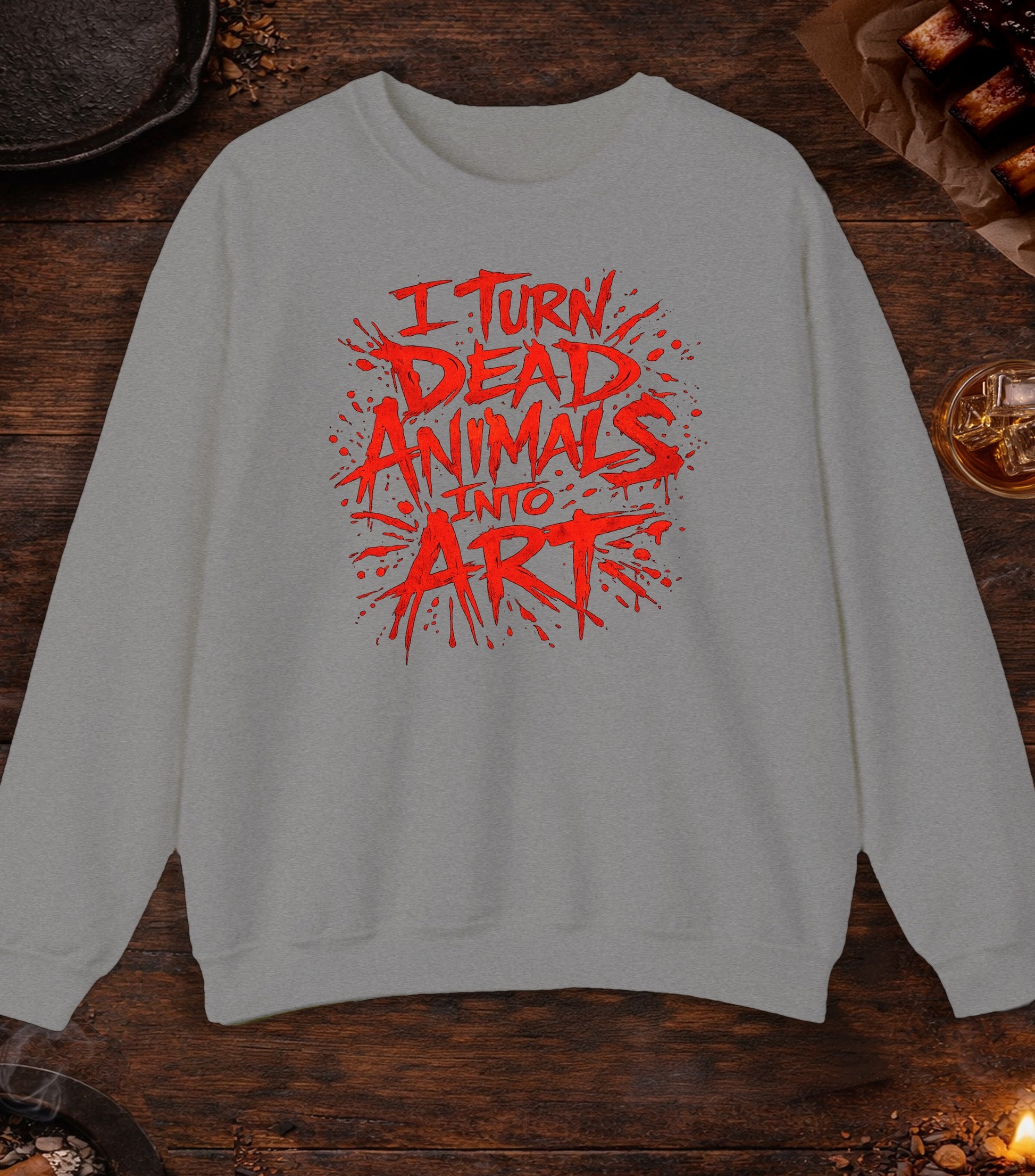 I Turn Dead Animals Into Art Crewneck - Sport Grey